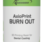 AxioPrint Burn Out